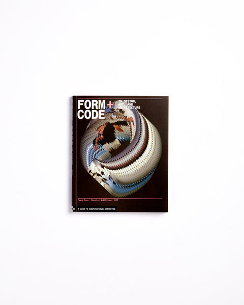 Form+Code in Design, Art, and Architecture