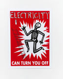 Electricity Can Turn You Off Safety Poster by All Bad Days