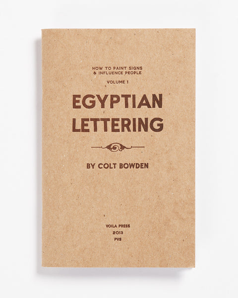 Volume 1: Egyptian Lettering by Colt Bowden