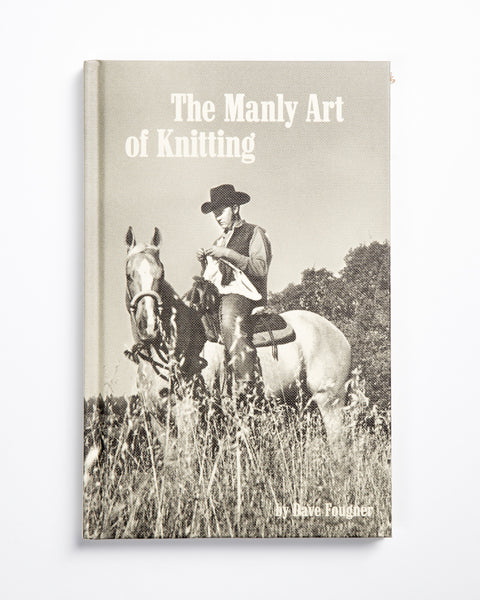 The Manly Art of Knitting