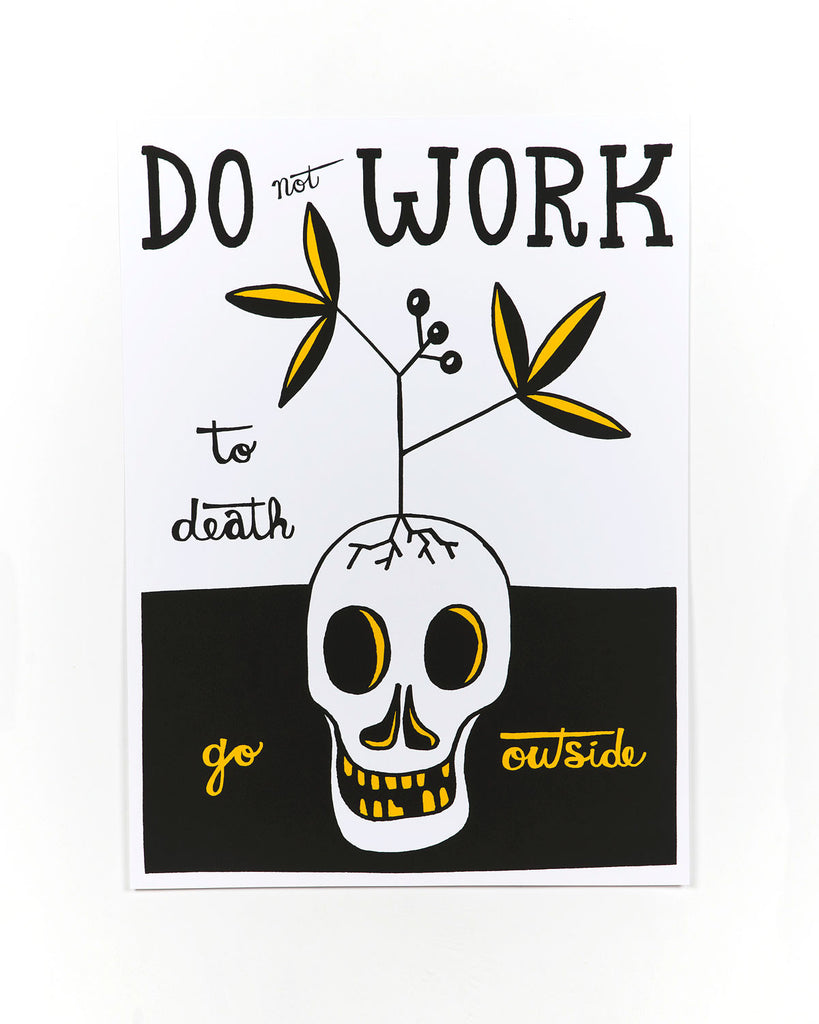 Do Not Work to Death Safety Poster by Scrappers